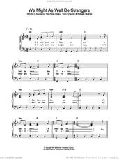 Cover icon of We Might As Well Be Strangers sheet music for piano solo by Tim Rice-Oxley, Richard Hughes and Tom Chaplin, intermediate skill level