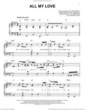 Cover icon of All My Love, (easy) sheet music for piano solo by Coldplay, Chris Martin, Guy Berryman, John Metcalfe, Jon Buckland, Moses Martin and Will Champion, easy skill level