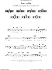 Cover icon of Immortality sheet music for piano solo (chords, lyrics, melody) by Celine Dion, Barry Gibb, Maurice Gibb and Robin Gibb, intermediate piano (chords, lyrics, melody)