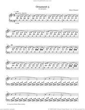 Cover icon of Ornament 3 sheet music for piano solo by Bryce Dessner, classical score, intermediate skill level