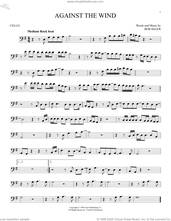 Cover icon of Against The Wind sheet music for cello solo by Bob Seger & The Silver Bullet Band and Bob Seger, intermediate skill level