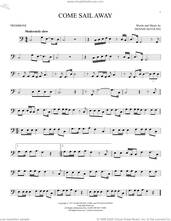 Cover icon of Come Sail Away sheet music for trombone solo by Styx and Dennis DeYoung, intermediate skill level