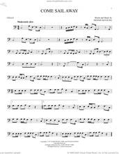 Cover icon of Come Sail Away sheet music for cello solo by Styx and Dennis DeYoung, intermediate skill level