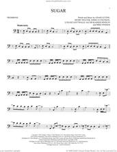 Cover icon of Sugar sheet music for trombone solo by Maroon 5, Adam Levine, Henry Walter, Jacob Kasher Hindlin, Joshua Coleman, Lukasz Gottwald and Mike Posner, intermediate skill level