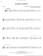 Cover icon of Danke Schoen sheet music for violin solo by Wayne Newton, Bert Kaempfert, Kurt Schwabach and Milt Gabler, intermediate skill level