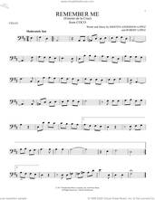 Cover icon of Remember Me (Ernesto de la Cruz) (from Coco) sheet music for cello solo by Robert Lopez, Kristen Anderson-Lopez and Kristen Anderson-Lopez & Robert Lopez, intermediate skill level