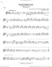 Cover icon of Remember Me (Ernesto de la Cruz) (from Coco) sheet music for violin solo by Robert Lopez, Kristen Anderson-Lopez and Kristen Anderson-Lopez & Robert Lopez, intermediate skill level