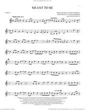 Cover icon of Meant To Be (feat. Florida Georgia Line) sheet music for violin solo by Bebe Rexha, Bleta Rexha, David Garcia, Josh Miller and Tyler Hubbard, intermediate skill level