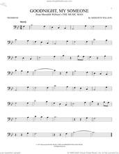 Cover icon of Goodnight, My Someone (from The Music Man) sheet music for trombone solo by Meredith Willson, intermediate skill level