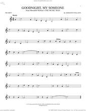 Cover icon of Goodnight, My Someone (from The Music Man) sheet music for trumpet solo by Meredith Willson, intermediate skill level