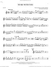 Cover icon of To Be With You sheet music for flute solo by Mr. Big, David Grahame and Eric Martin, intermediate skill level