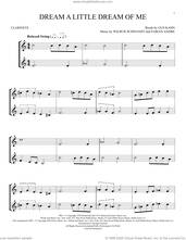 Cover icon of Dream A Little Dream Of Me sheet music for two clarinets (duets) by The Mamas & The Papas, Fabian Andre, Gus Kahn and Wilbur Schwandt, intermediate skill level