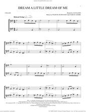 Cover icon of Dream A Little Dream Of Me sheet music for two cellos (duet, duets) by The Mamas & The Papas, Fabian Andre, Gus Kahn and Wilbur Schwandt, intermediate skill level