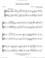 Cover icon of Glad All Over sheet music for two violins (duets, violin duets) by The Dave Clark Five, Dave Clark and Michael W. Smith, intermediate skill level