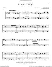 Cover icon of Glad All Over sheet music for two cellos (duet, duets) by The Dave Clark Five, Dave Clark and Michael W. Smith, intermediate skill level