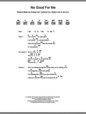 Cover icon of No Good For Me sheet music for guitar (chords) by The Corrs, Andrea Corr, Caroline Corr, Jim Corr and Sharon Corr, intermediate skill level