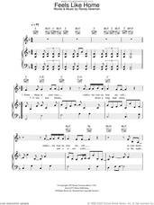 Cover icon of Feels Like Home sheet music for voice, piano or guitar by Randy Newman, Bonnie Raitt, Chantal Kreviazuk and Linda Ronstadt, intermediate skill level