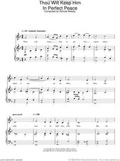 Cover icon of Thou Wilt Keep Him In Perfect Peace sheet music for voice and piano by Samuel Sebastian Wesley, classical score, intermediate skill level