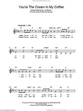 Cover icon of You're The Cream In My Coffee sheet music for voice and other instruments (fake book) by Nat King Cole, Buddy DeSylva, Lew Brown and Ray Henderson, intermediate skill level