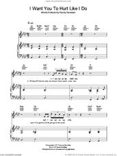 Cover icon of I Want You To Hurt Like I Do sheet music for voice, piano or guitar by Randy Newman, intermediate skill level