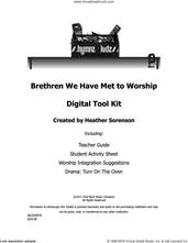 Cover icon of Brethren We Have Met To Worship sheet music for choir (choral tool kit) by Heather Sorenson, William Moore and George Atkins, intermediate skill level
