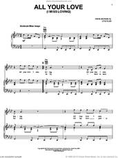 Cover icon of All Your Love (I Miss Loving) sheet music for voice, piano or guitar by Otis Rush, intermediate skill level