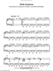 Cover icon of White Shadows, (intermediate) sheet music for piano solo by Coldplay, Chris Martin, Guy Berryman, Jon Buckland and Will Champion, intermediate skill level