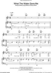 Cover icon of What The Water Gave Me sheet music for voice, piano or guitar by Florence And The Machine, Eg White and Florence Welch, intermediate skill level