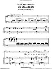 Cover icon of When Maiden Loves She Sits And Sighs sheet music for voice and piano by Gilbert & Sullivan, intermediate skill level