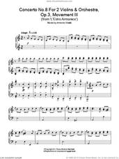 Cover icon of Concerto No.8 For 2 Violins and Orchestra, Op.3, Movement III sheet music for piano solo by Antonio Vivaldi, classical score, intermediate skill level