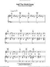 Cover icon of Half The World Away sheet music for voice, piano or guitar by Oasis and Noel Gallagher, intermediate skill level