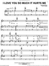 Cover icon of I Love You So Much It Hurts Me sheet music for voice, piano or guitar by Patsy Cline and Floyd Tillman, intermediate skill level