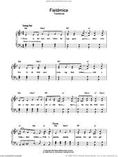 Cover icon of Fieldmice sheet music for voice, piano or guitar, intermediate skill level