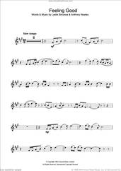 Cover icon of Feeling Good sheet music for alto saxophone solo by Nina Simone, Anthony Newley and Leslie Bricusse, intermediate skill level