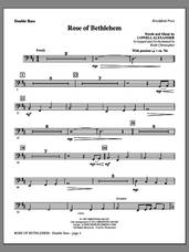 Cover icon of Rose Of Bethlehem sheet music for orchestra/band (double bass) by Lowell Alexander, Keith Christopher and Selah, intermediate skill level