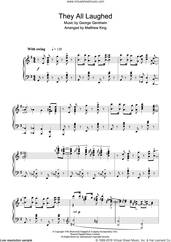 Cover icon of They All Laughed, (intermediate) sheet music for piano solo by George Gershwin and Ira Gershwin, intermediate skill level