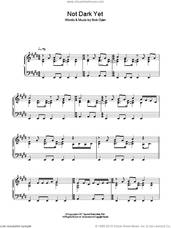 Cover icon of Not Dark Yet sheet music for piano solo by Bob Dylan, intermediate skill level