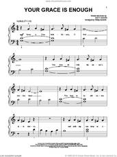 Cover icon of Your Grace Is Enough sheet music for piano solo (big note book) by Chris Tomlin and Matt Maher, easy piano (big note book)