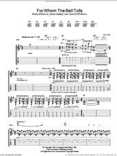 Cover icon of For Whom The Bell Tolls sheet music for guitar (tablature) by Metallica, Cliff Burton, James Hetfield and Lars Ulrich, intermediate skill level