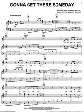 Cover icon of Gonna Get There Someday sheet music for voice, piano or guitar by Dierks Bentley, Brett Beavers and Deric Ruttan, intermediate skill level