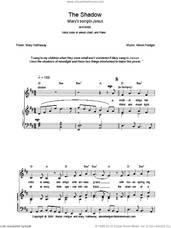 Cover icon of The Shadow sheet music for voice, piano or guitar by Alison Hedger and Mary Hathaway, intermediate skill level