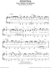 Cover icon of School Song (From 'Matilda The Musical') sheet music for piano solo by Tim Minchin, easy skill level