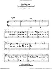 Cover icon of My House ('From Matilda The Musical') sheet music for piano solo by Tim Minchin, easy skill level