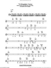 Cover icon of Til Kingdom Come sheet music for voice and other instruments (fake book) by Coldplay, Chris Martin, Guy Berryman, Jon Buckland and Will Champion, intermediate skill level