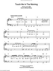 Cover icon of Touch Me In The Morning sheet music for piano solo by Diana Ross, Michael Masser and Ron Miller, easy skill level