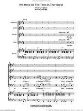 Cover icon of We Have All The Time In The World sheet music for choir by Louis Armstrong, Hal David and John Barry, intermediate skill level