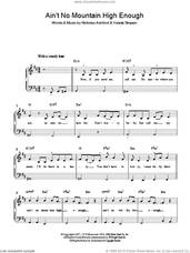 Cover icon of Ain't No Mountain High Enough sheet music for piano solo by Diana Ross, Nickolas Ashford and Valerie Simpson, easy skill level