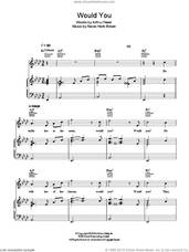 Cover icon of Would You? sheet music for voice, piano or guitar by Nacio Herb Brown and Arthur Freed, intermediate skill level