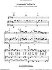Cover icon of Somebody To Die For sheet music for voice, piano or guitar by Hurts, Adam Anderson and Theo Hutchcraft, intermediate skill level