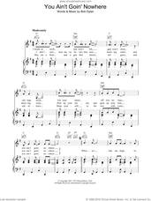 Cover icon of You Ain't Goin' Nowhere sheet music for voice, piano or guitar by Bob Dylan, intermediate skill level